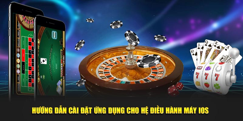 Hướng dẫn cài đặt ứng dụng cho hệ điều hành máy IOS 